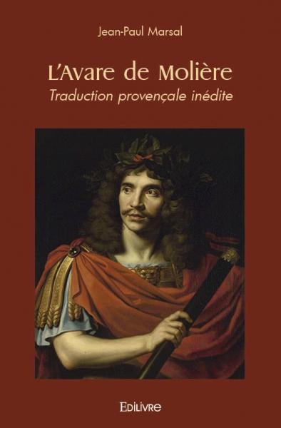 L'avare de molière : Traduction provençale inédite book