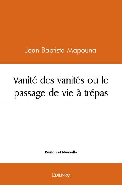 Vanité des vanités ou le passage de vie à trépas Contemporary literature