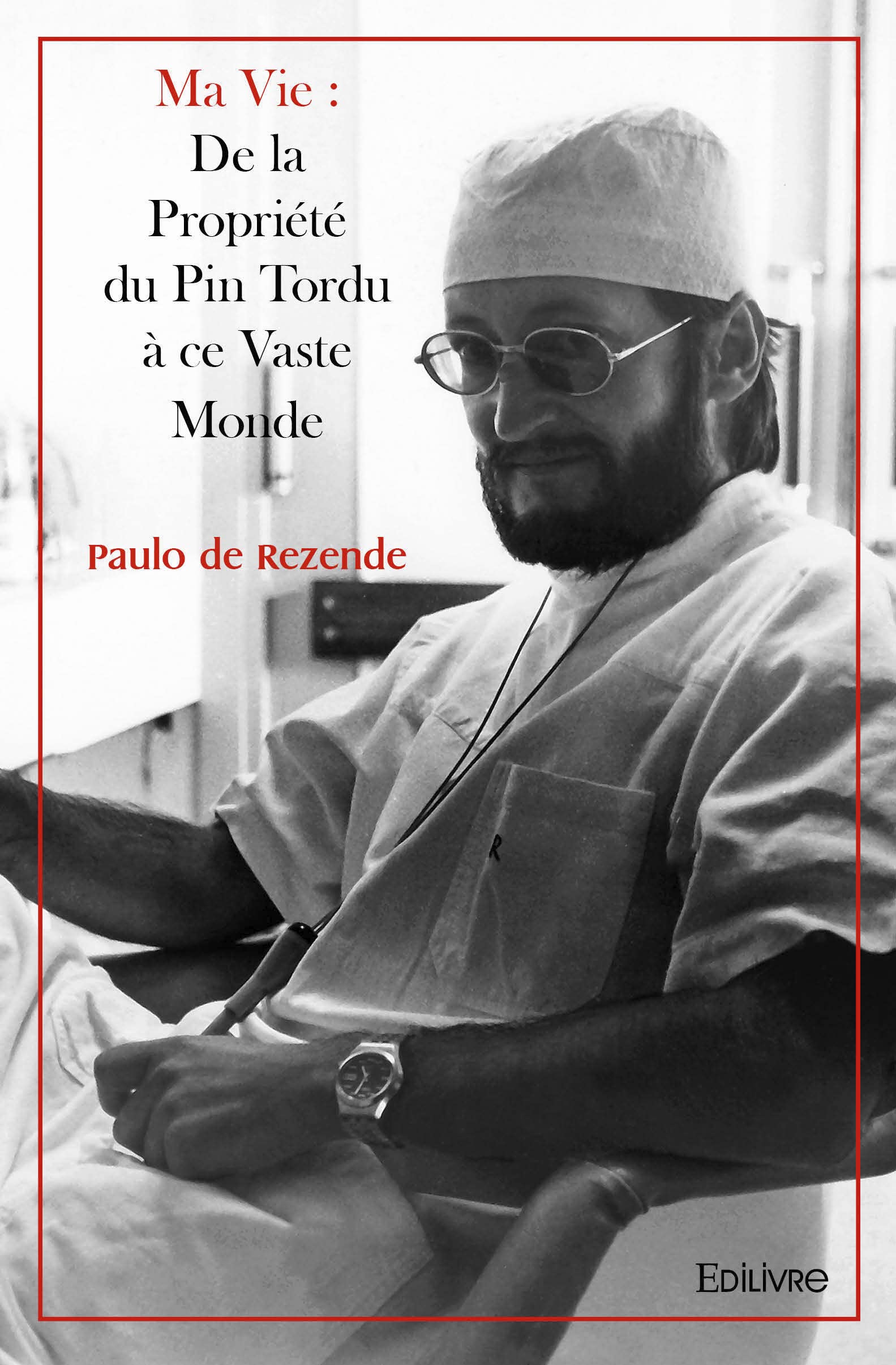 Ma Vie : de la propriété du Pin Tordu à ce vaste Monde book