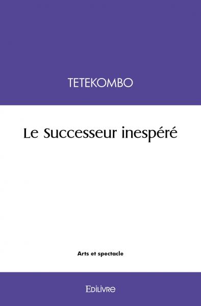 Le successeur inespéré : Théâtre book