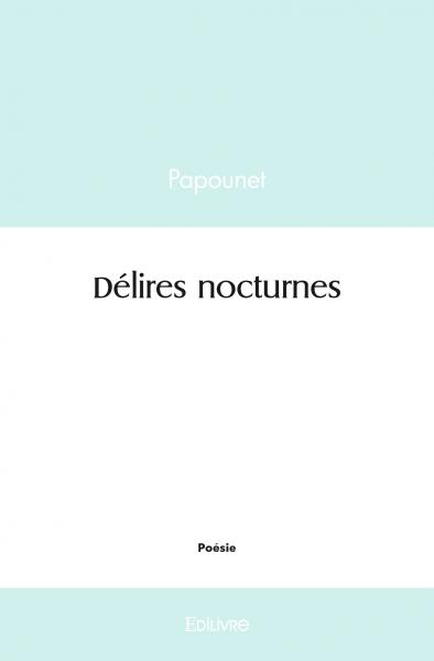 Délires nocturnes Poetry