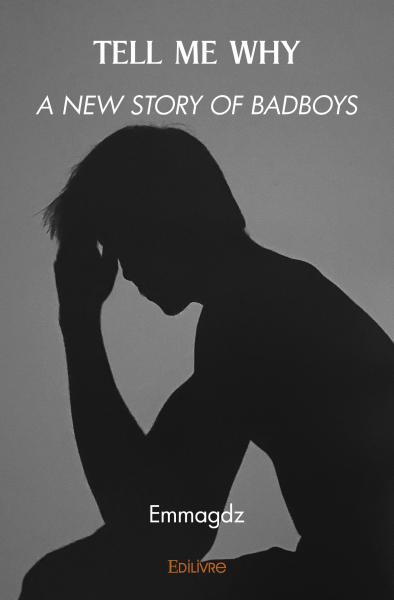 Tell me why : A new story of badboys Children's books