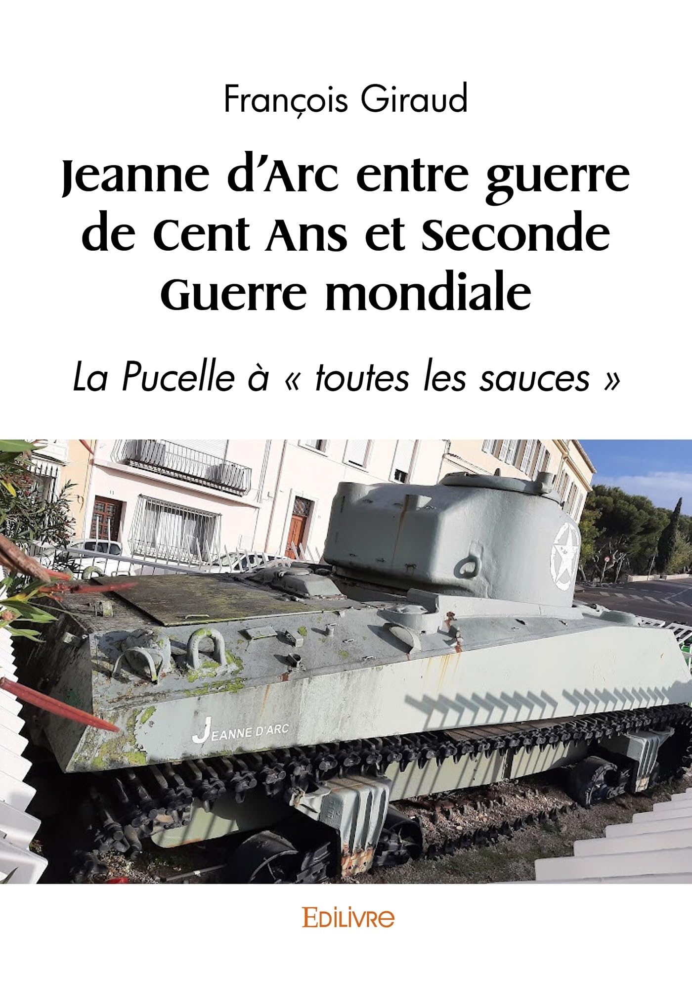 Jeanne d'Arc entre guerre de Cent Ans et Seconde Guerre mondiale book