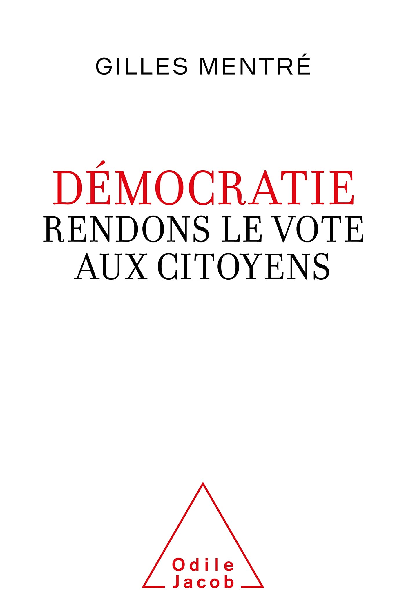 Démocratie. Rendons le vote aux citoyens Books