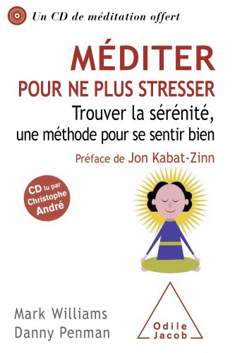 Méditer pour ne plus stresser : trouver la sérénité, une méthode pour se sentir bien Psychology