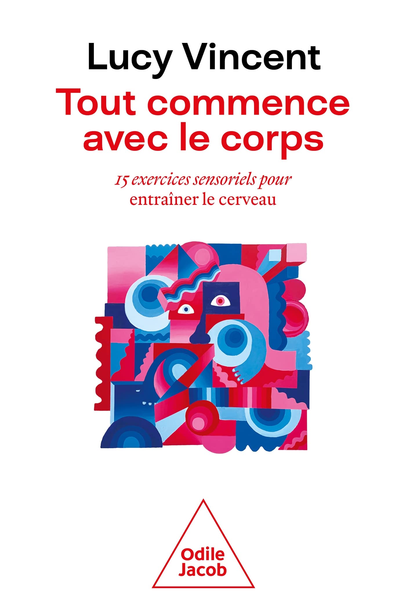 Tout commence avec le corps: 15 exercices sensoriels pour entraîner le cerveau book