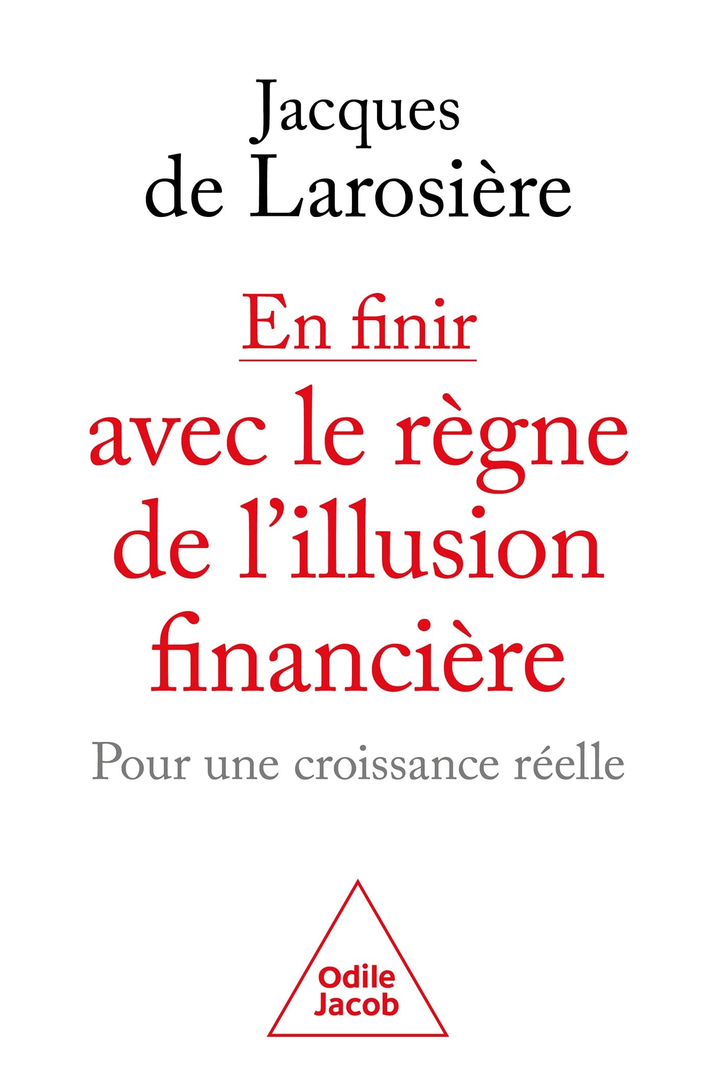 En finir avec le règne de l'illusion financière: Pour une croisssance réelle book