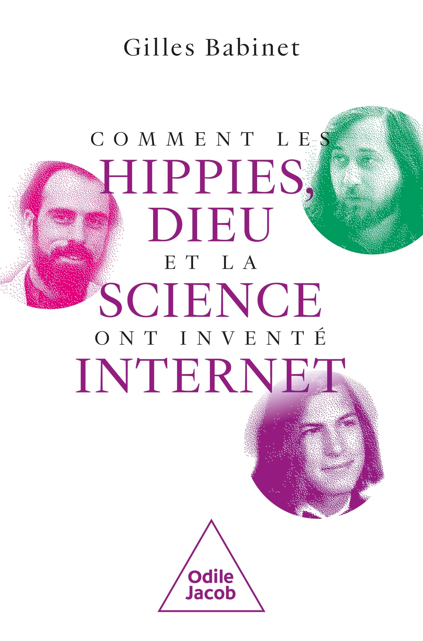 Comment les hippies, Dieu et la science ont inventé internet Books