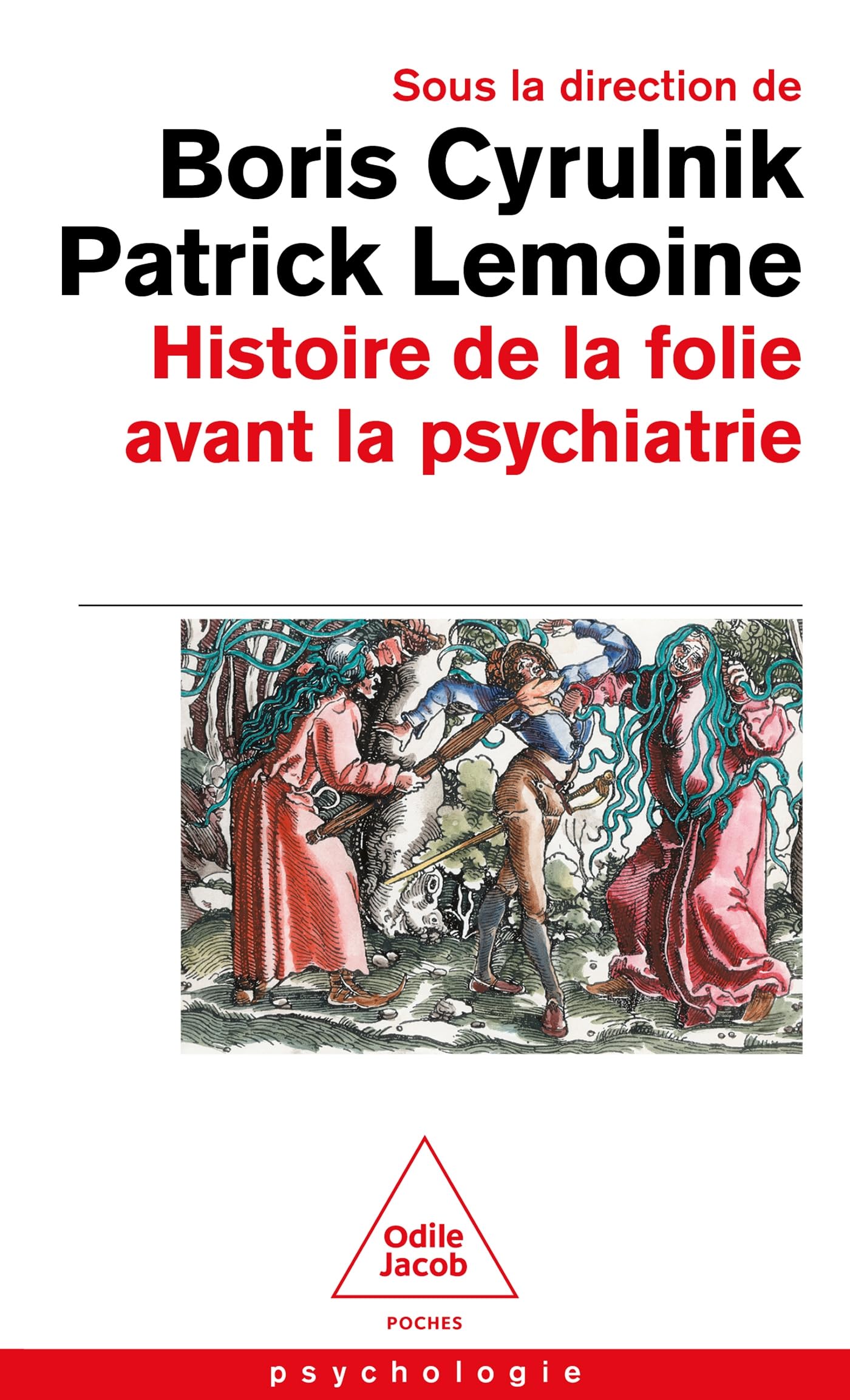 Histoire de la folie avant la psychiatrie Psychology