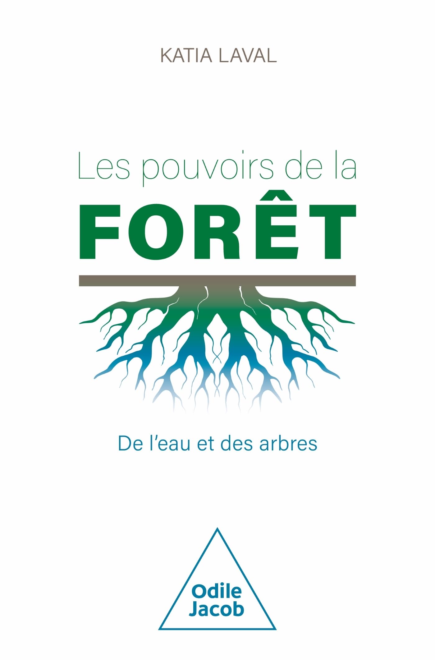 Les Pouvoirs de la forêt: De l'eau et des arbres book