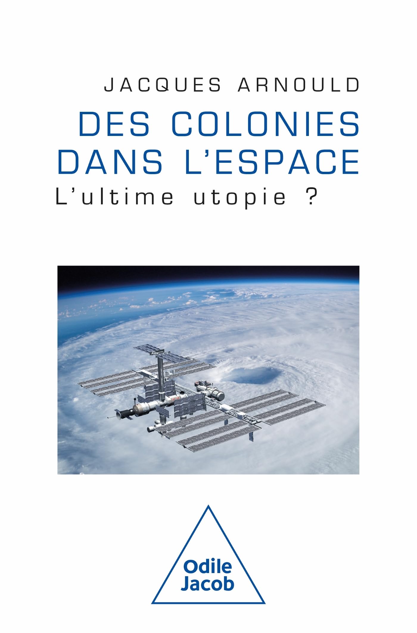 Des colonies dans l'espace: L'ultime utopie ? book
