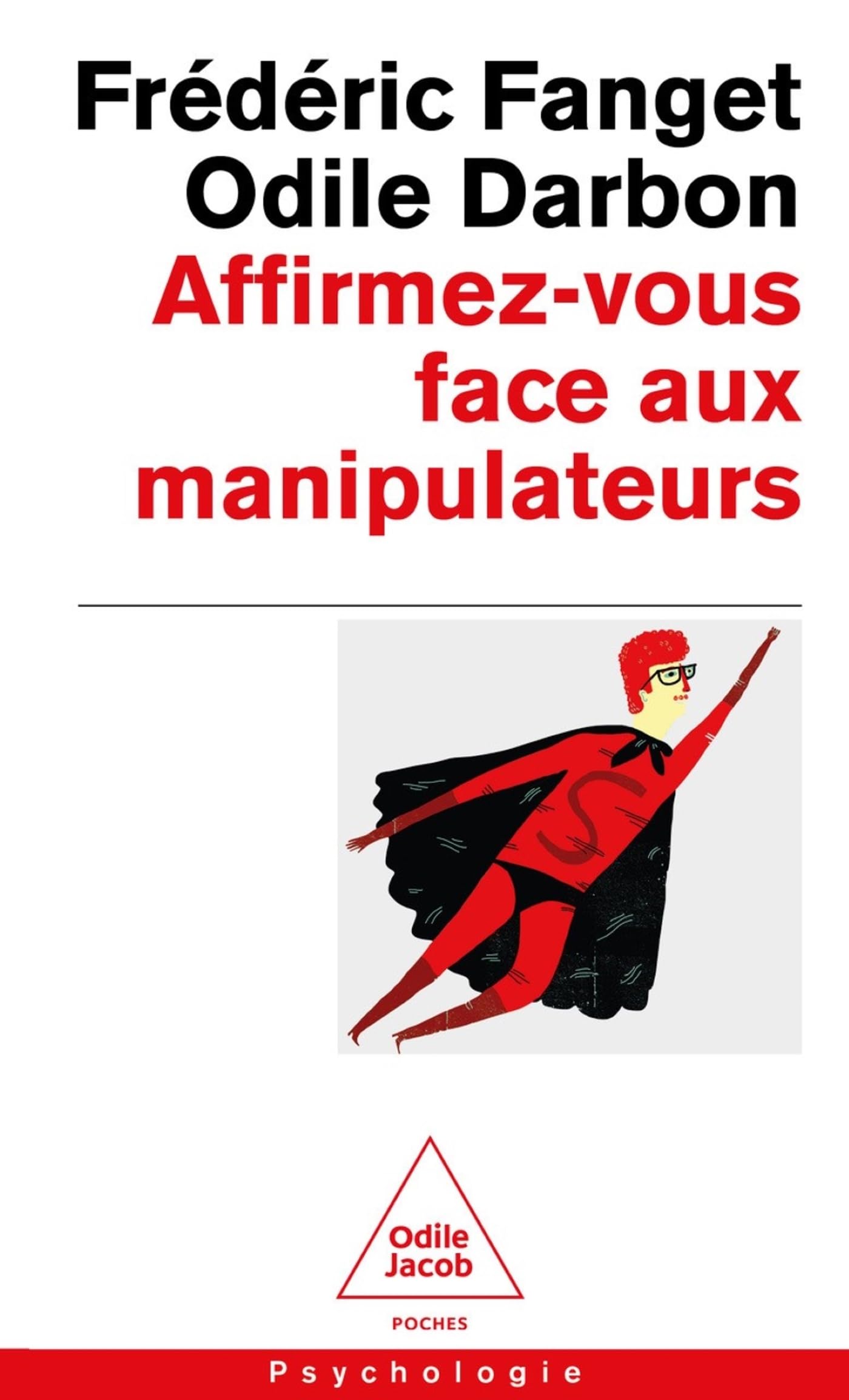 Affirmez-vous face aux manipulateurs: Pour retrouver confiance en soi Psychology