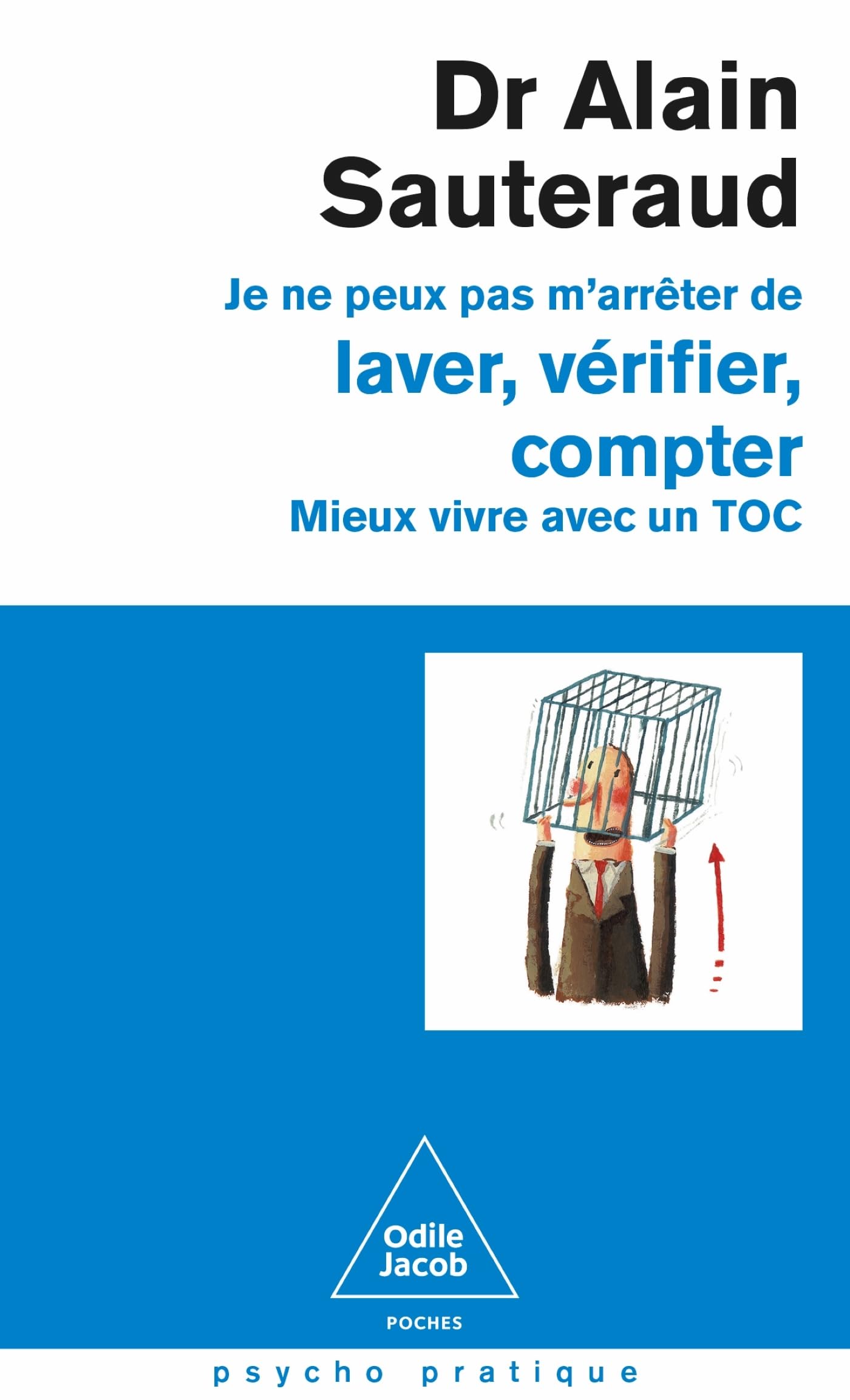 Je ne peux pas m'arrêter de laver, vérifier, compter: Mieux vivre avec un TOC book