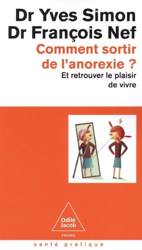 Comment sortir de l'anorexie ?: Et retrouver le plaisir de vivre Books