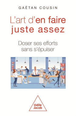 L'art d'en faire juste assez : doser ses efforts sans s'épuiser Psychology