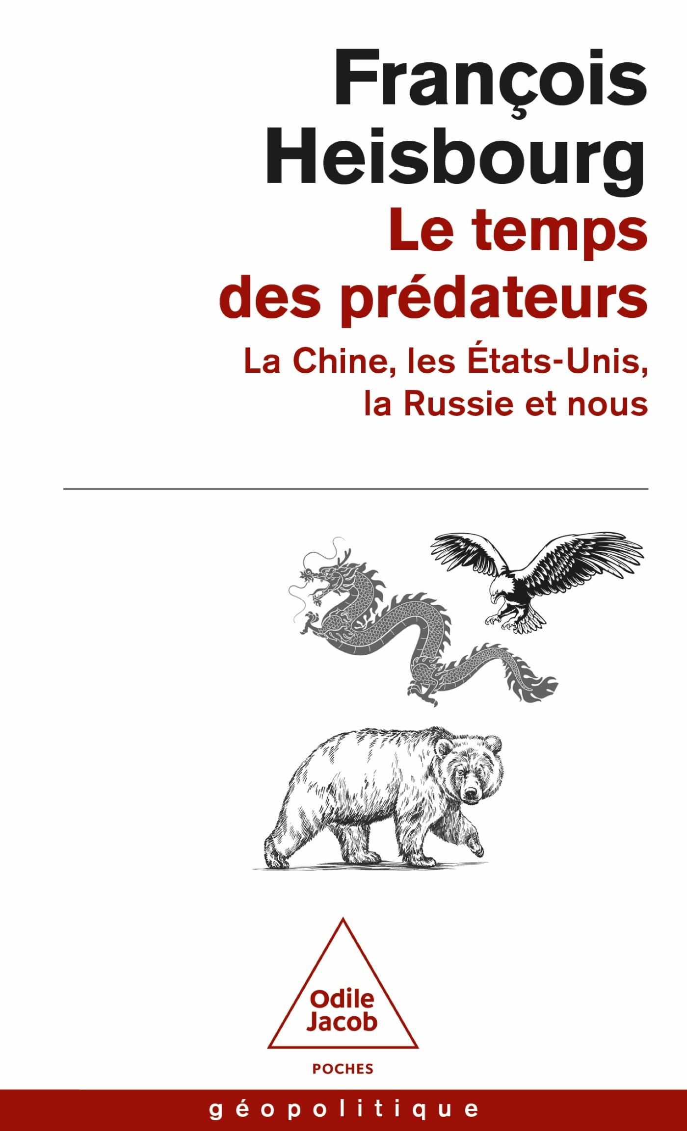 Le Temps des prédateurs: La Chine, l'Amérique, la Russie et nous Books