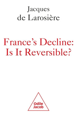 France's decline : is it reversible? Business, Finance & Career