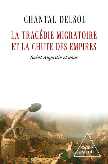 La tragédie migratoire et la chute des empires : saint Augustin et nous Philosophy