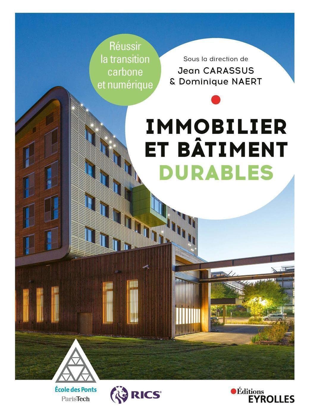 Immobilier et bâtiment durables: Réussir la transition carbone et numérique Business & Technology