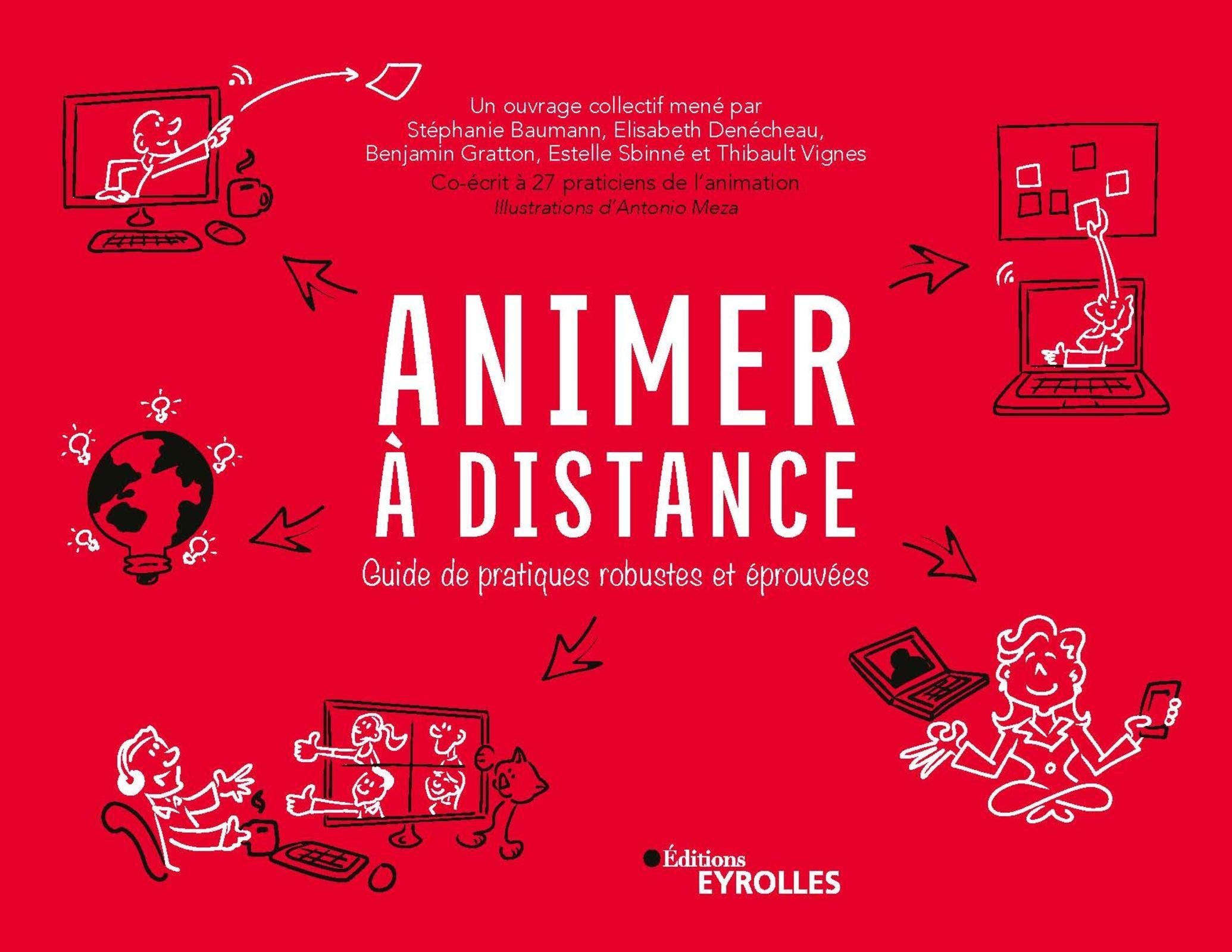 Animer à distance: Guide de pratiques robustes et éprouvées Business, Finance & Career