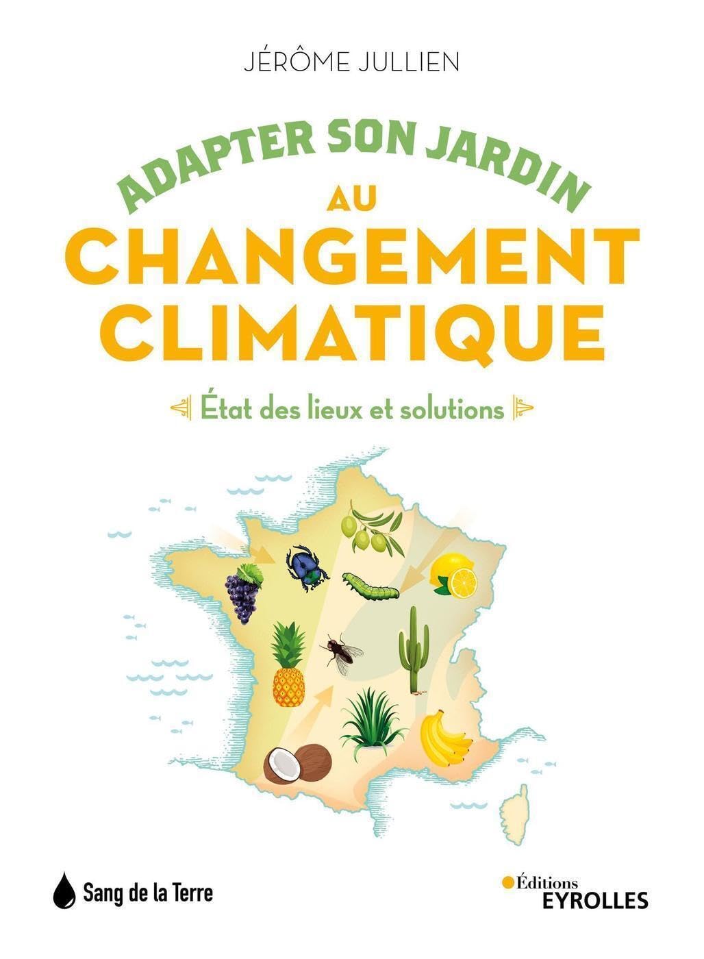 Adapter son jardin au changement climatique: Etat des lieux et solutions Garden & Plants