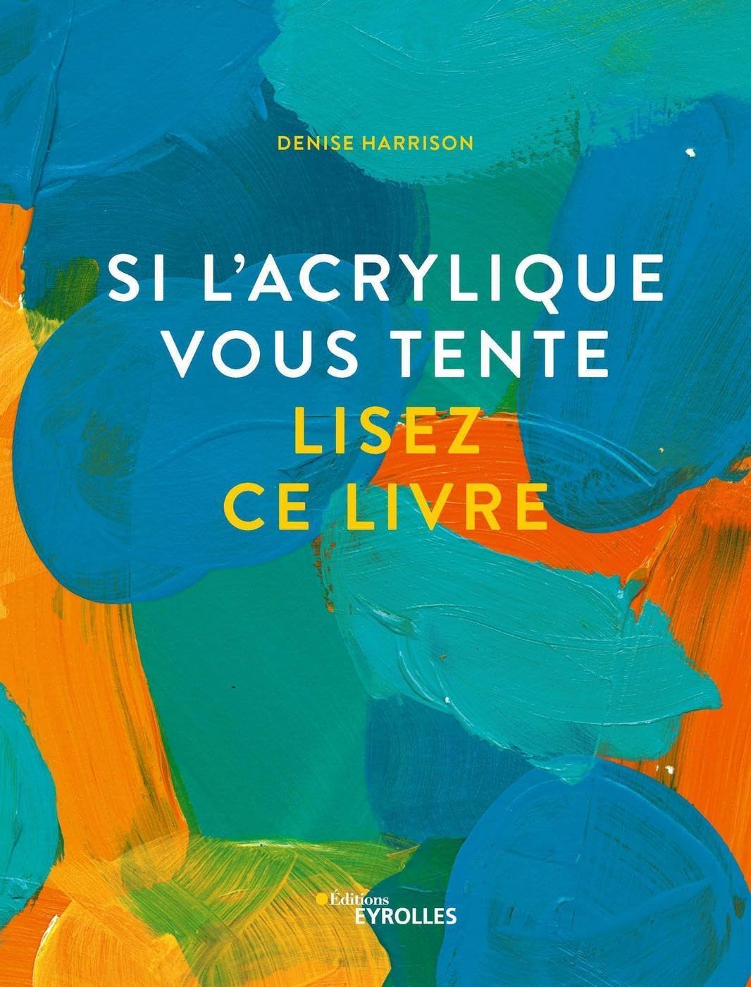 Si l'acrylique vous tente, lisez ce livre Film, Art & Culture