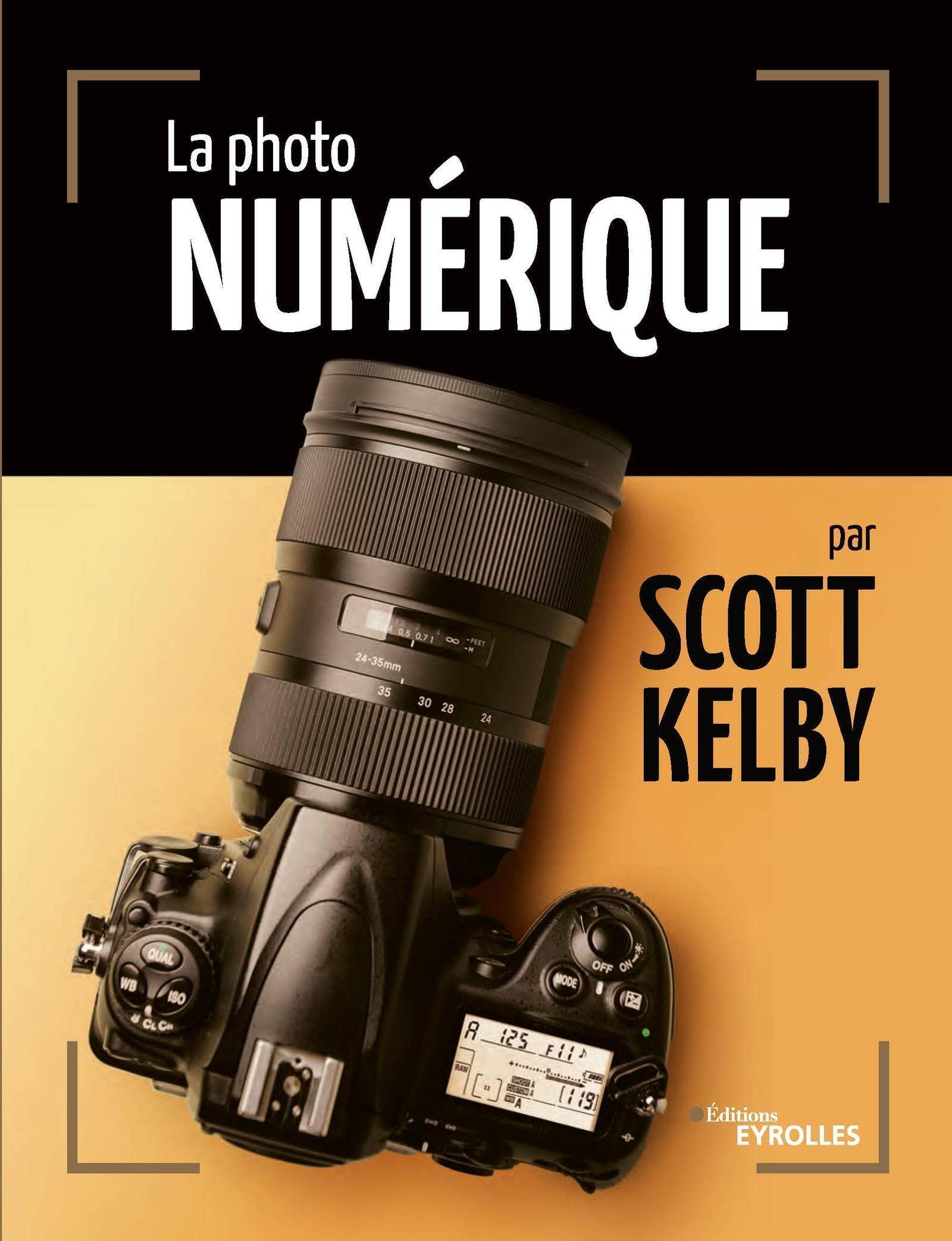 La photo numérique par Scott Kelby Photography