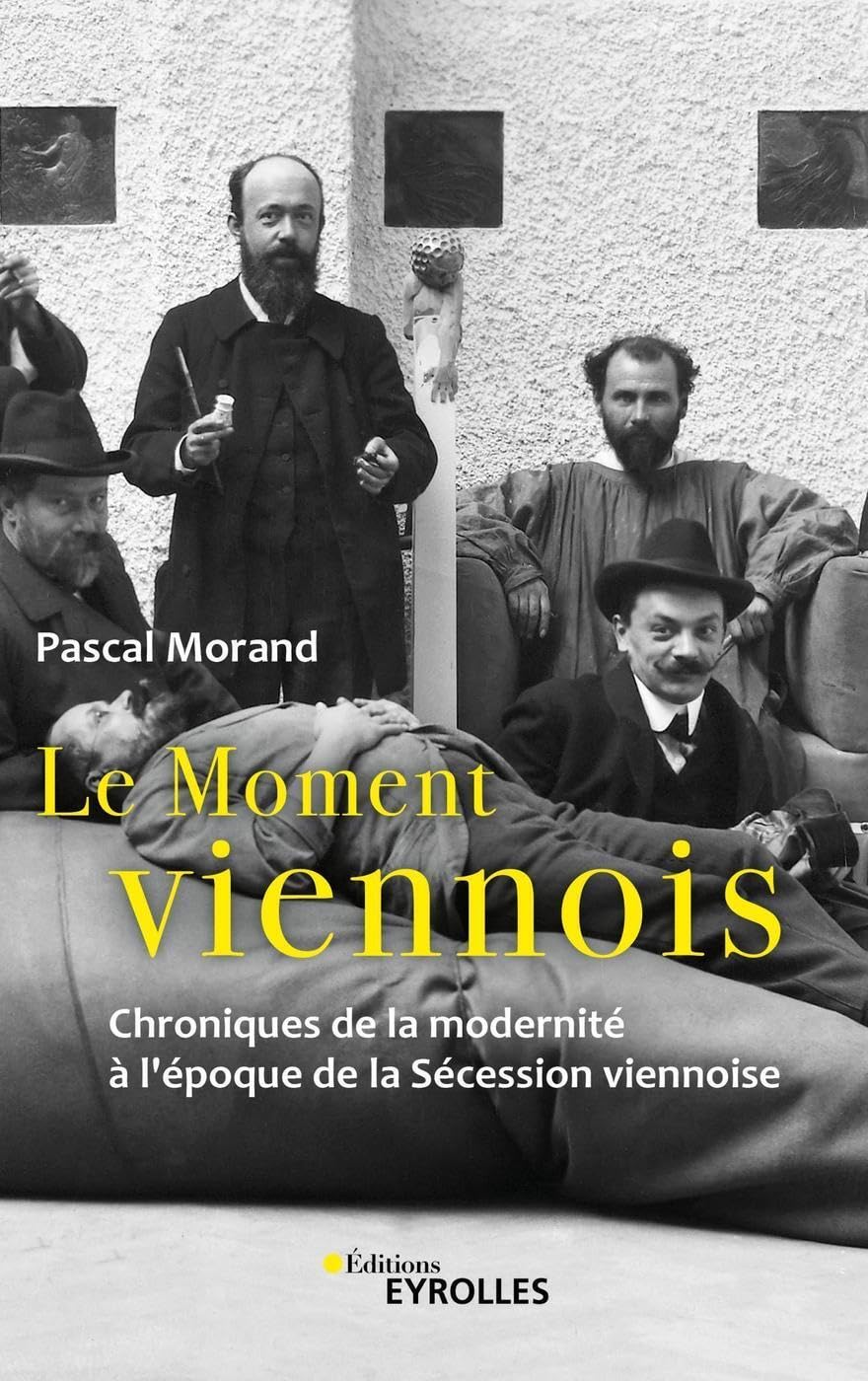 Le Moment viennois: Chroniques de la modernité à l'époque de la Sécession viennoise book