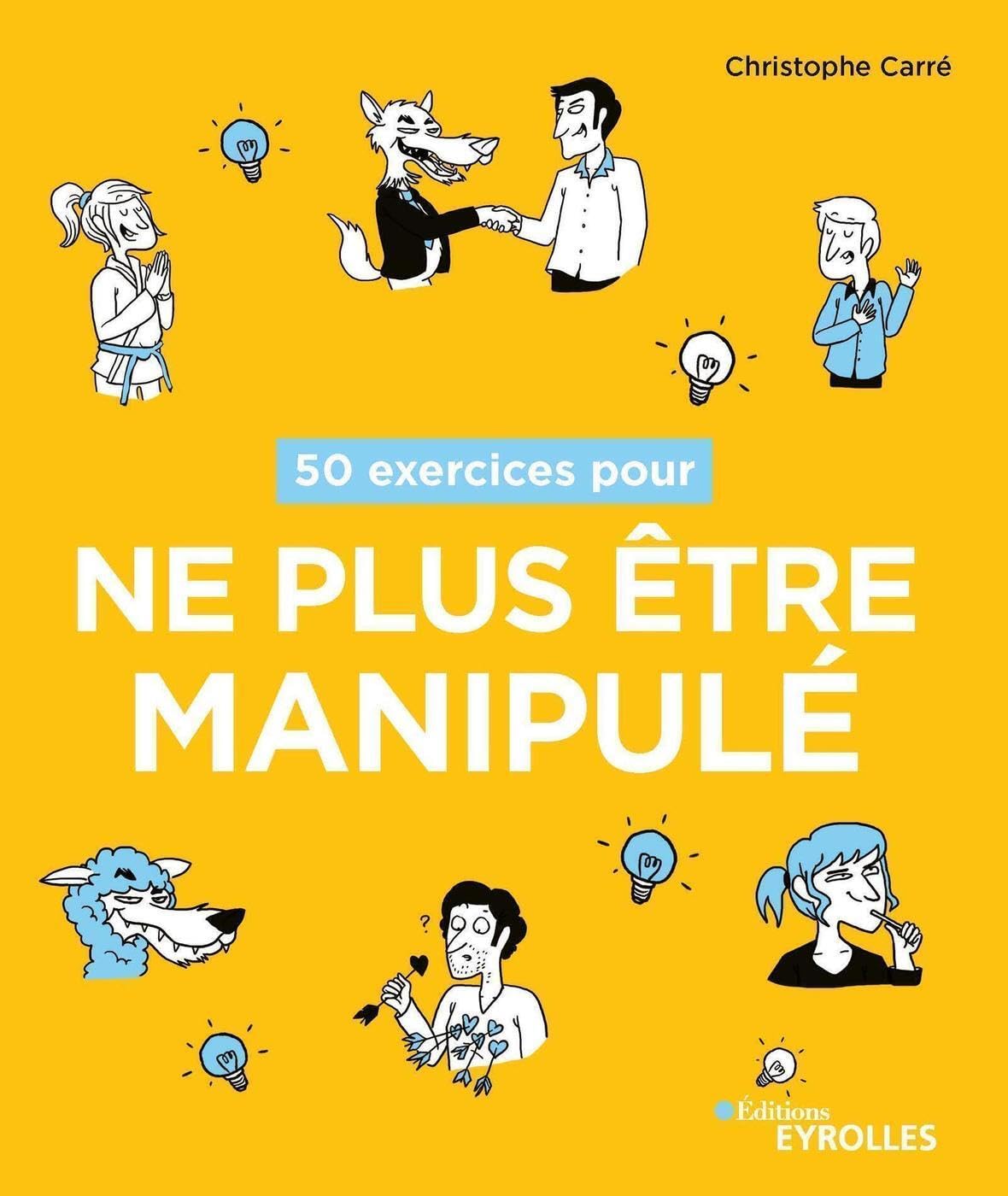 50 exercices pour ne plus être manipulé Books
