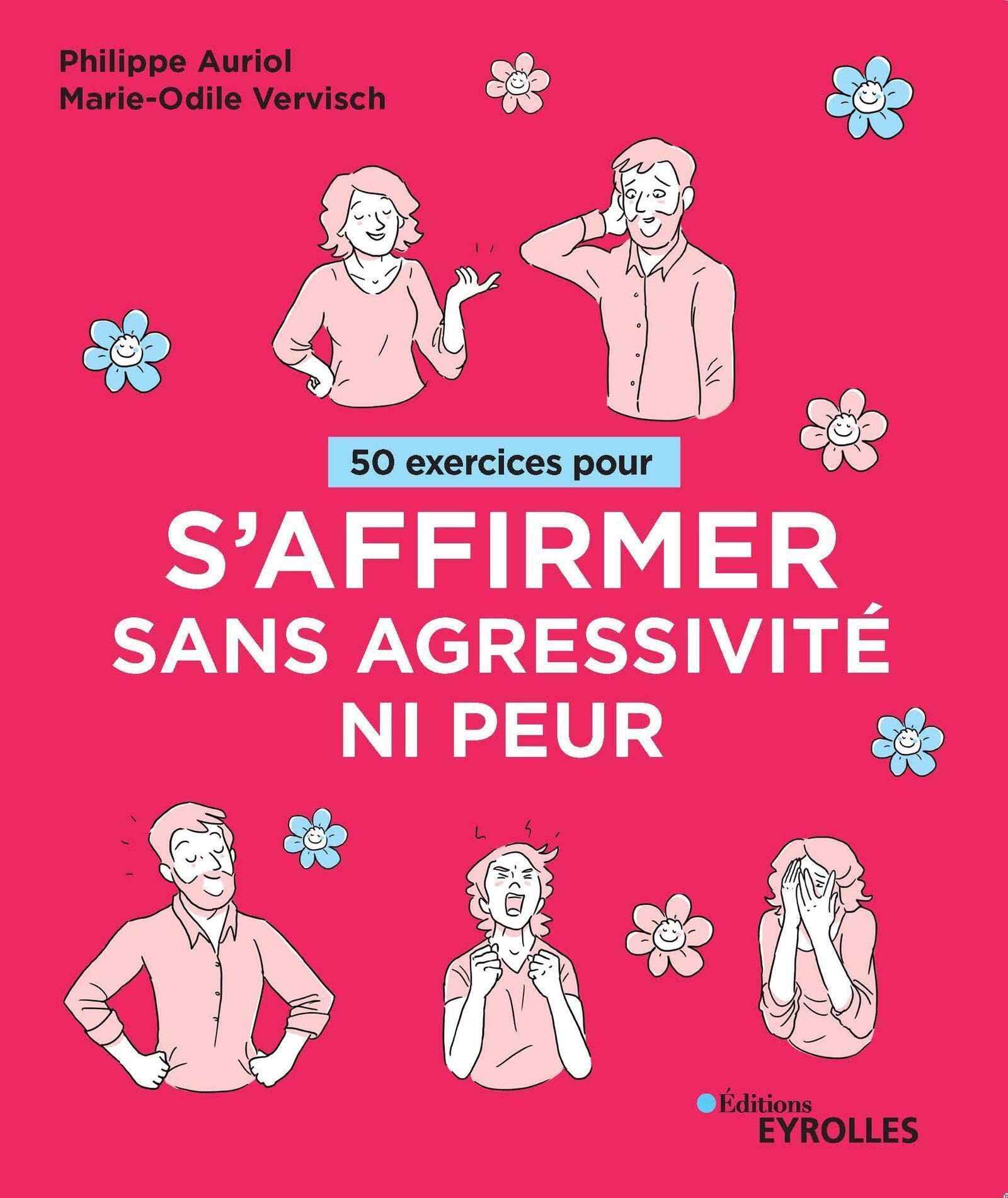 50 exercices pour s'affirmer sans agressivité ni peur Books