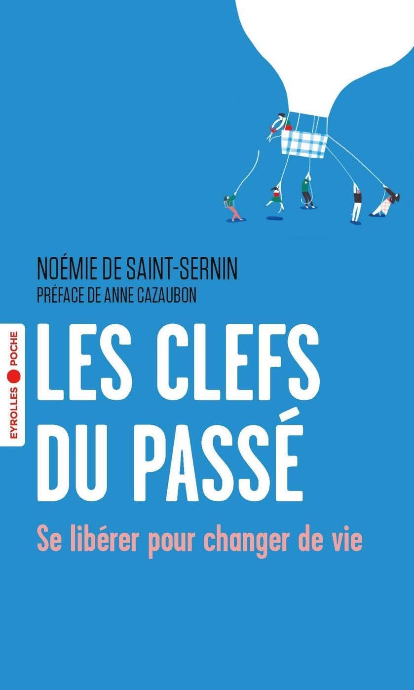 Les clefs du passé: Se libérer pour changer de vie Books