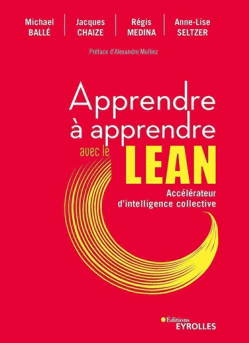 Apprendre à apprendre avec le Lean: Accélérateur d'intelligence collective Business, Finance & Career