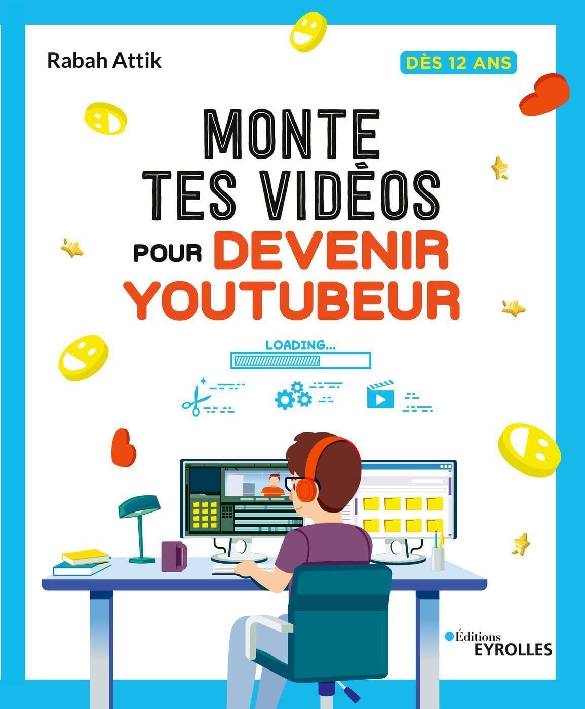 Monte tes vidéos pour devenir YouTubeur: A partir de 12 ans Computer Science