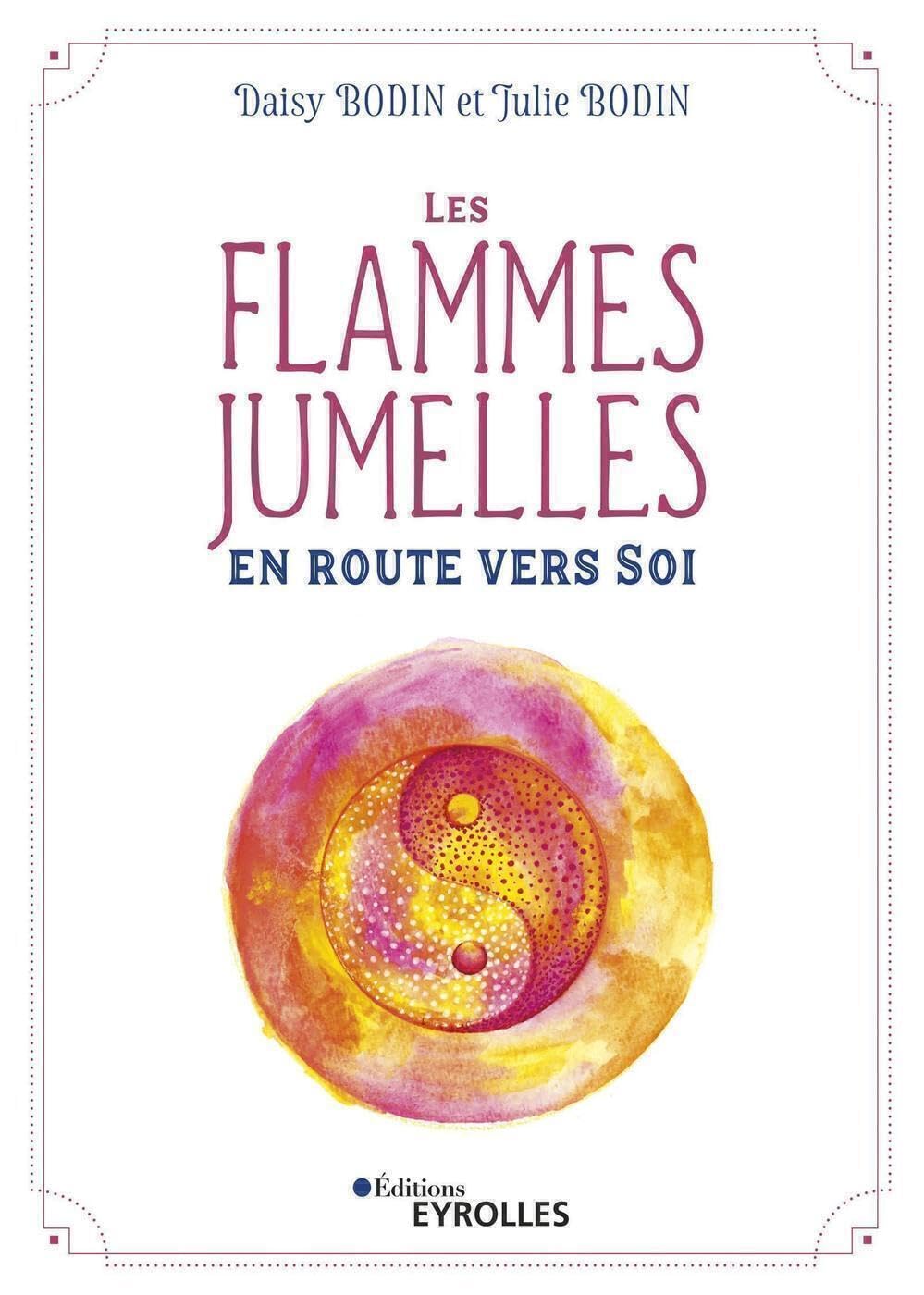 Les flammes jumelles : en route vers Soi: En route vers Soi Religion & Esotericism