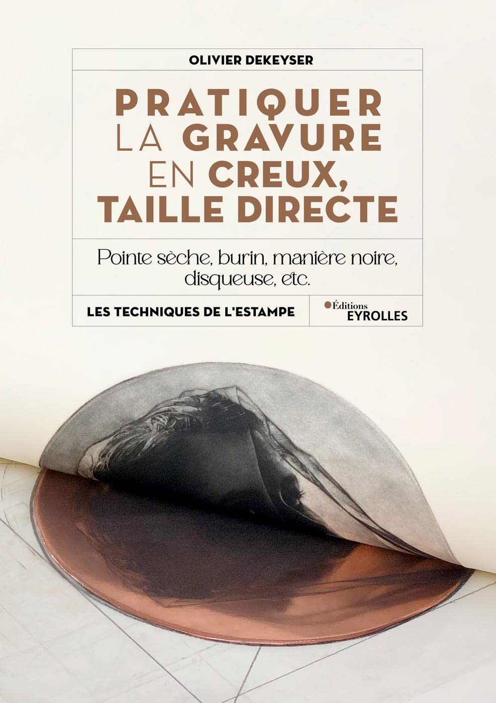 Pratiquer la gravure en creux, taille directe: Pointe sèche, burin, manière noire, disqueuse, etc. Film, Art & Culture