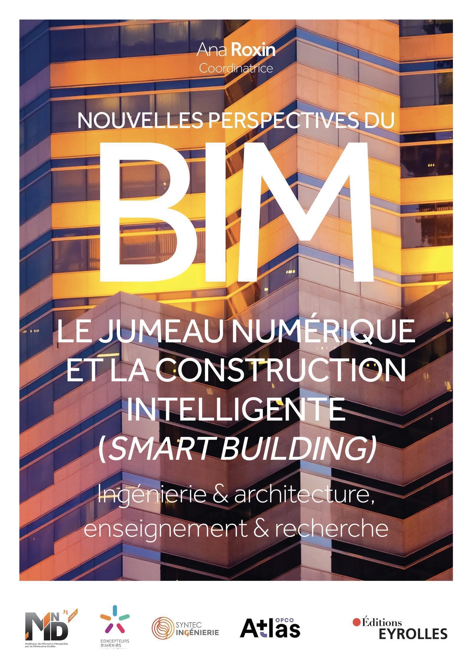 Nouvelles perspectives du BIM: Le jumeau numérique de la construction intelligente (smart building) Business & Technology
