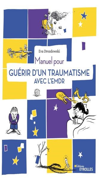 Manuel pour guérir d'un traumatisme avec l'EMDR Books