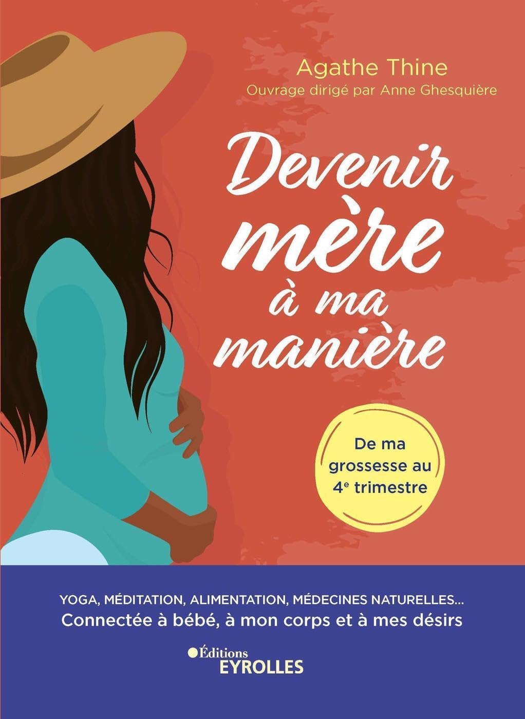 Devenir mère à ma manière: Yoga, méditation, alimentation, médecines naturelles... Connectée à bébé, à mon corps et à mes désirs Parents & Children