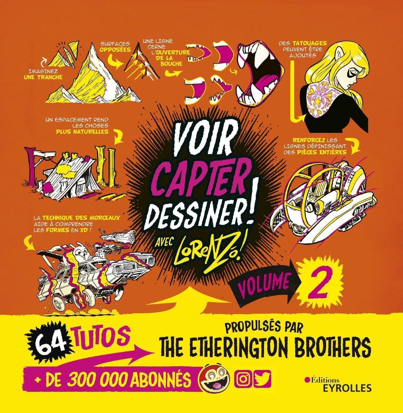 Voir, capter, dessiner ! Volume 2: 64 tutos Manga