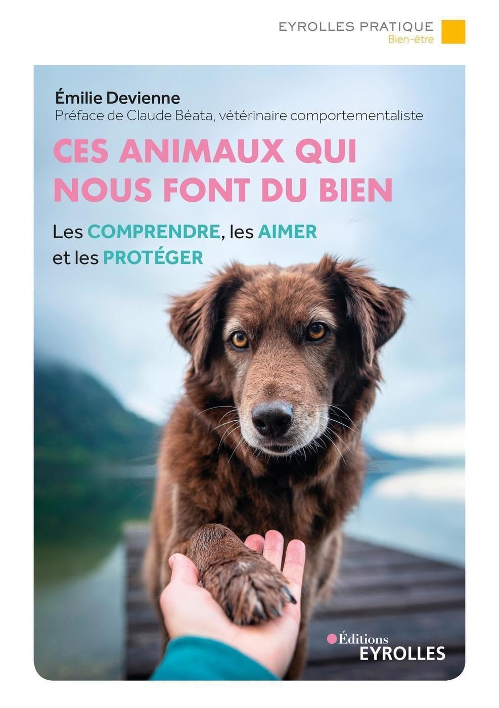 Ces animaux qui nous font du bien: Les comprendre, les aimer et les protéger Books