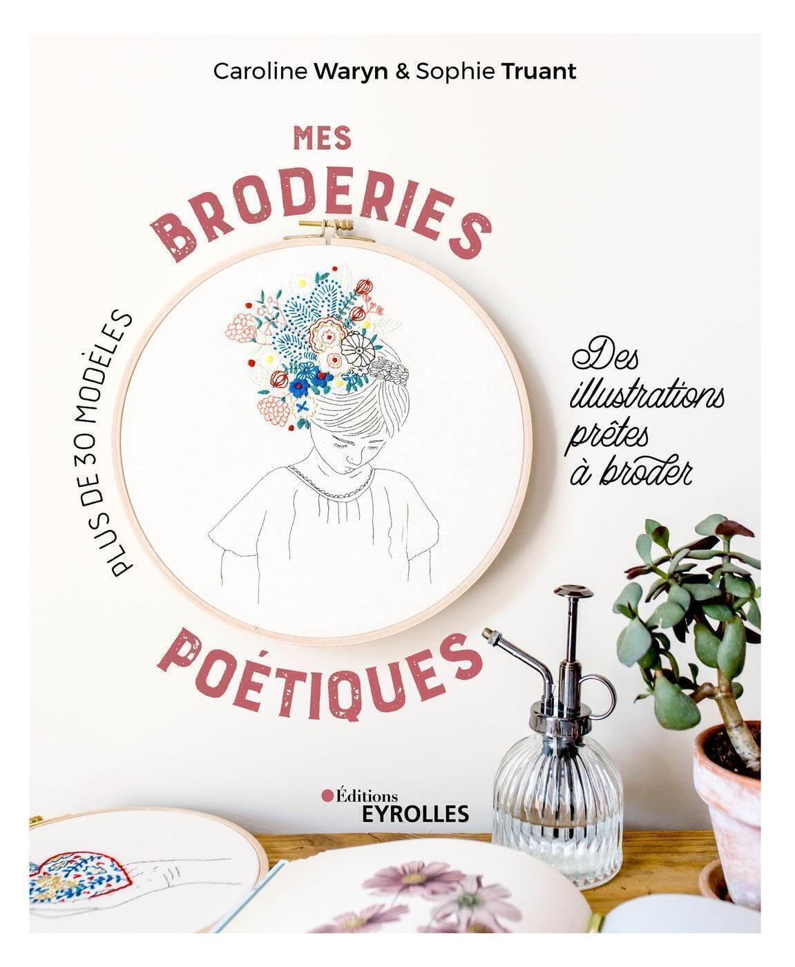 Mes broderies poétiques: Des illustrations prêtes à broder Hobbies & Crafts