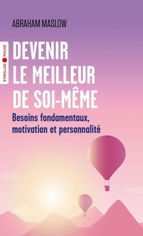 Devenir le meilleur de soi-même : besoins fondamentaux, motivation et personnalité Books