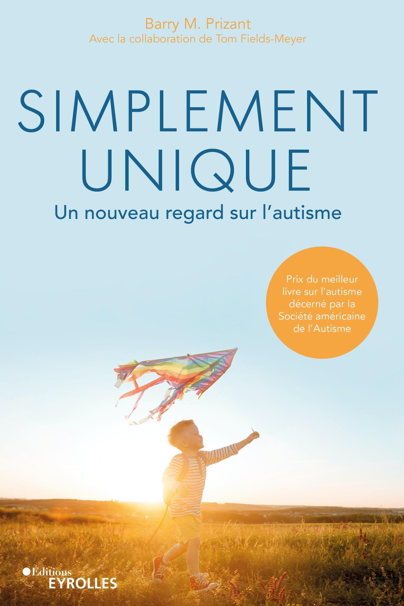 Simplement unique: Un nouveau regard sur l'autisme Books