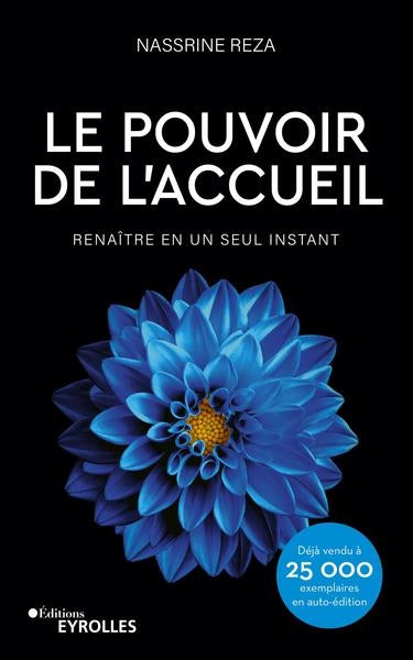 Le pouvoir de l'accueil : renaître en un seul instant Books