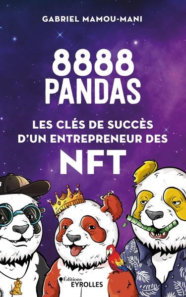 8.888 pandas : les clés de succès d'un entrepreneur des NFT Business, Finance & Career