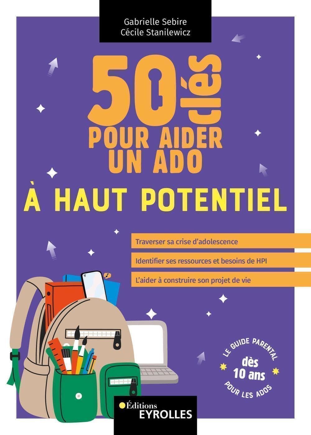 50 clés pour aider un ado à haut potentiel Parents & Children