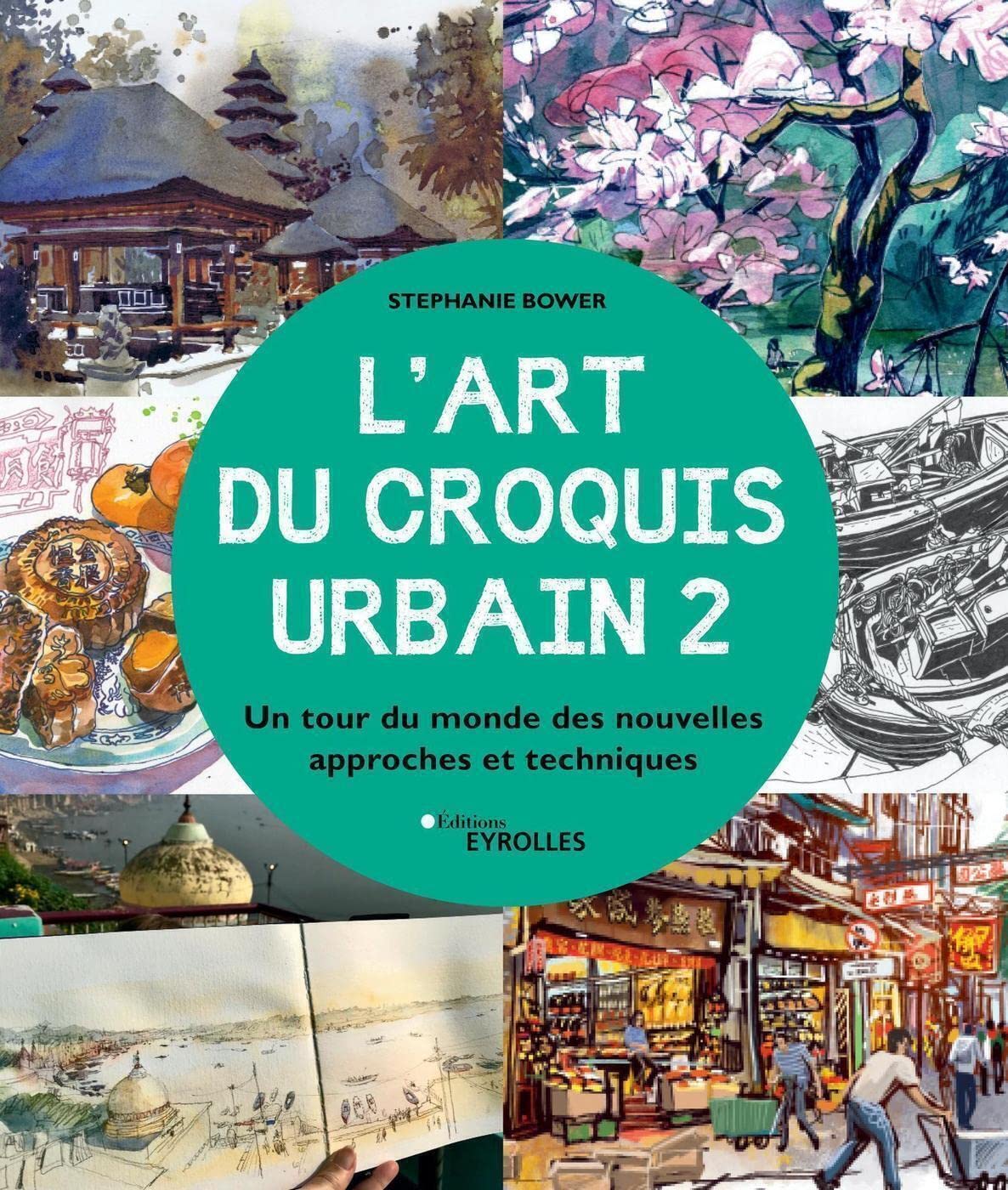 L'art du croquis urbain 2: Un tour du monde des nouvelles approches et techniques Film, Art & Culture