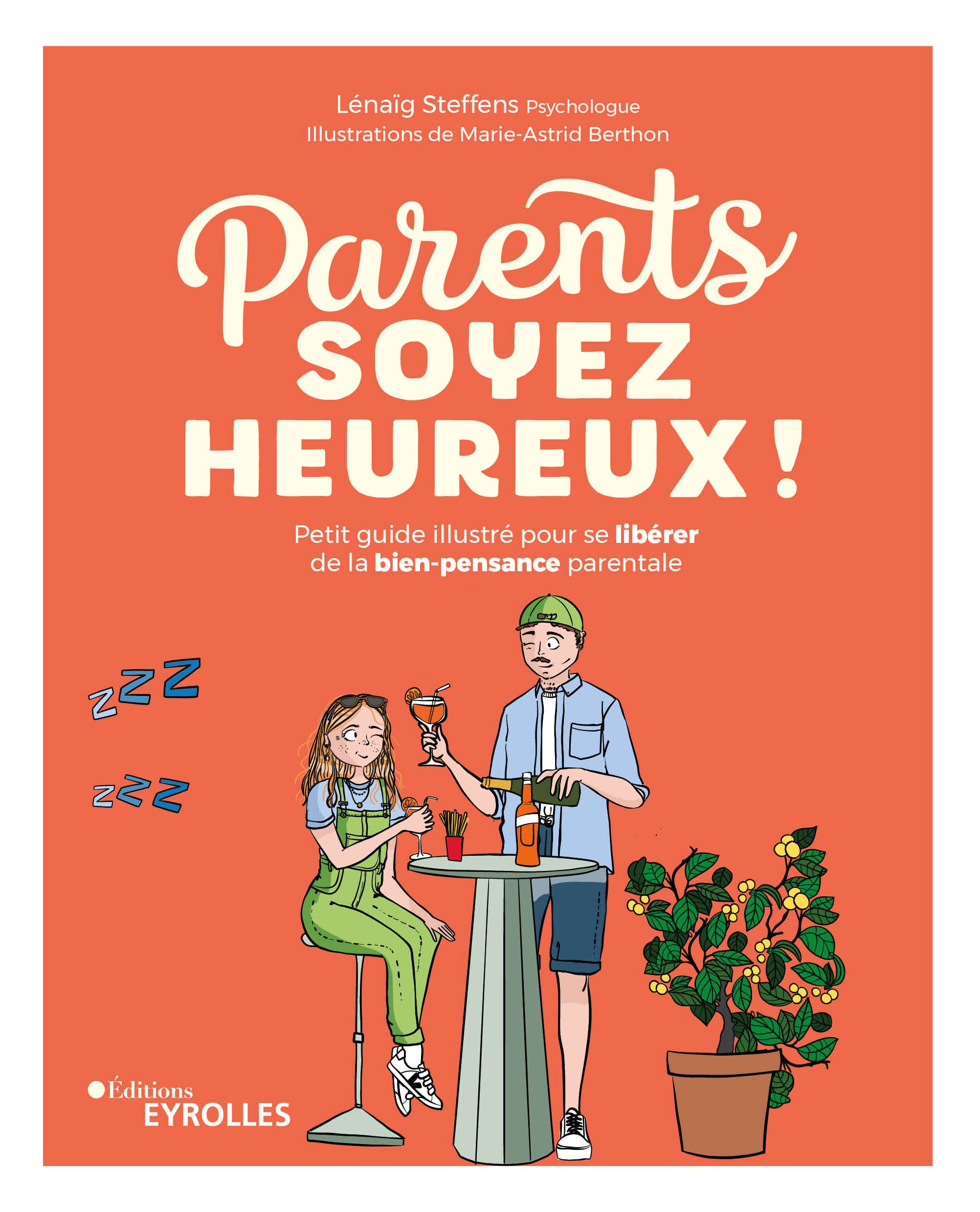 Parents, soyez heureux !: Petit guide illustré pour se libérer de la bien-pensance parentale Parents & Children