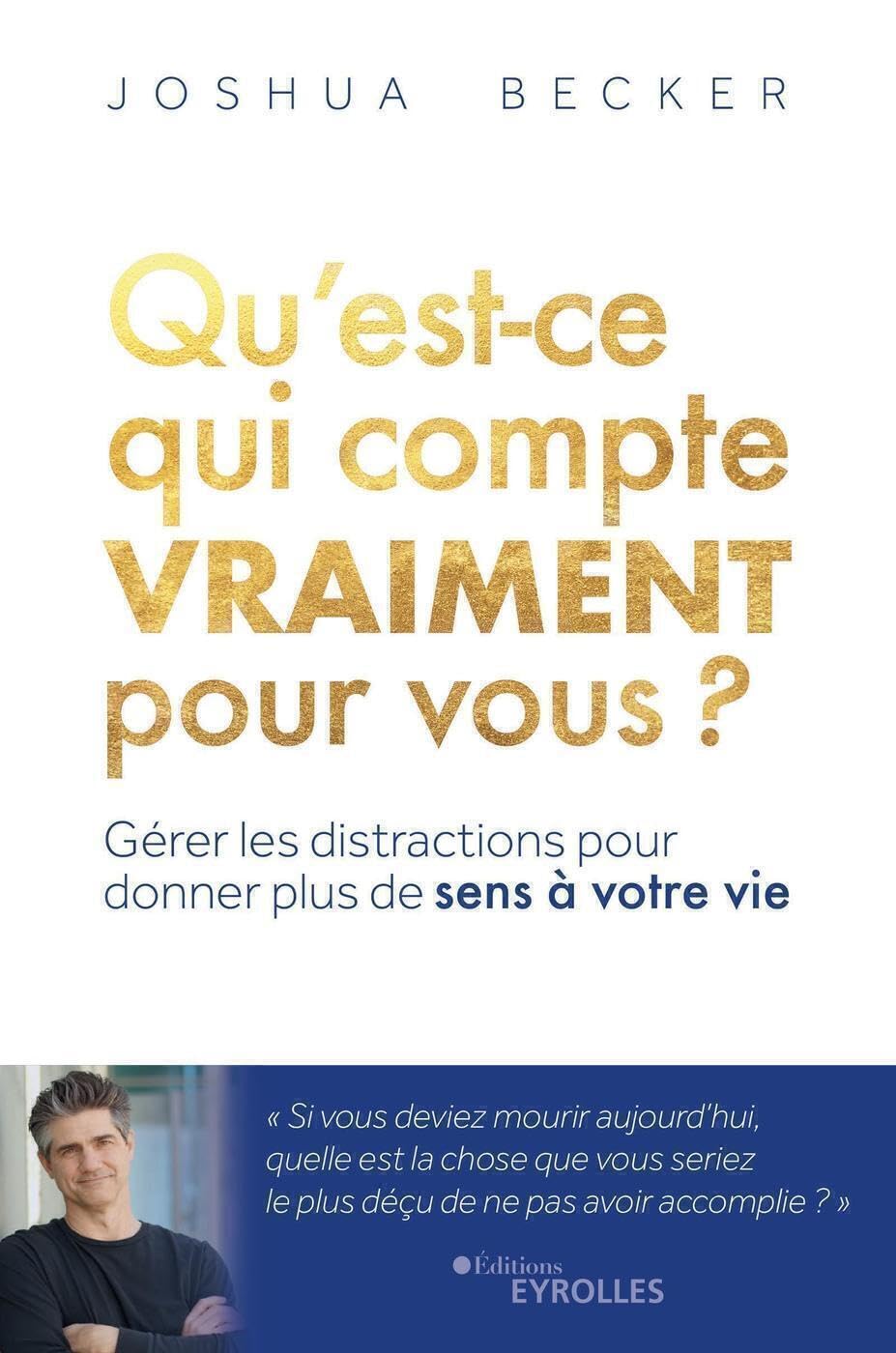 Qu'est-ce qui compte vraiment pour vous ?: Gérer les distractions pour donner plus de sens à votre vie Books