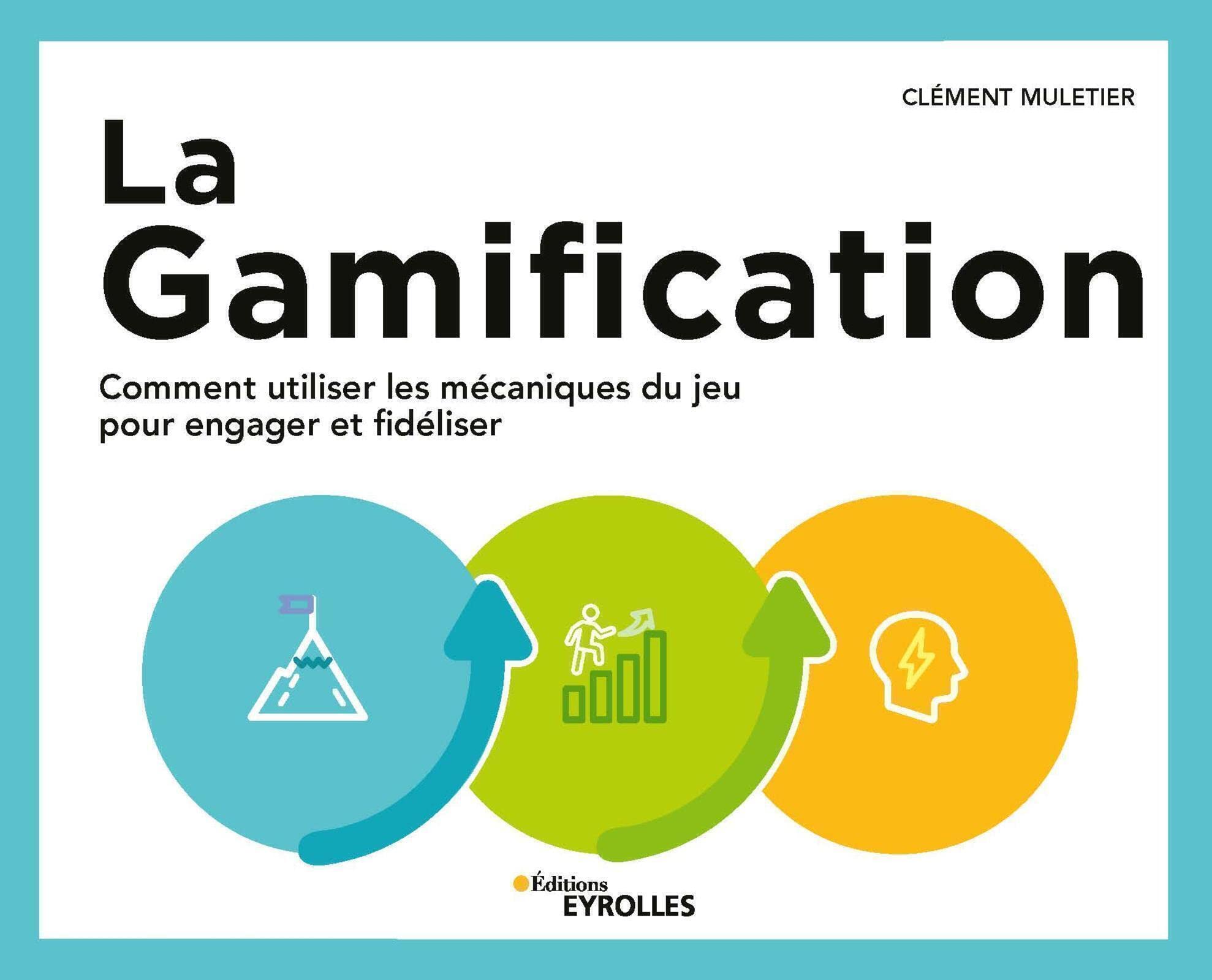 La Gamification: Comment utiliser les mécaniques du jeu pour engager et fidéliser Business, Finance & Career